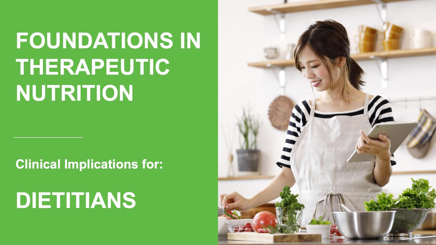 Foundations in Therapeutic Nutrition For Dietitians