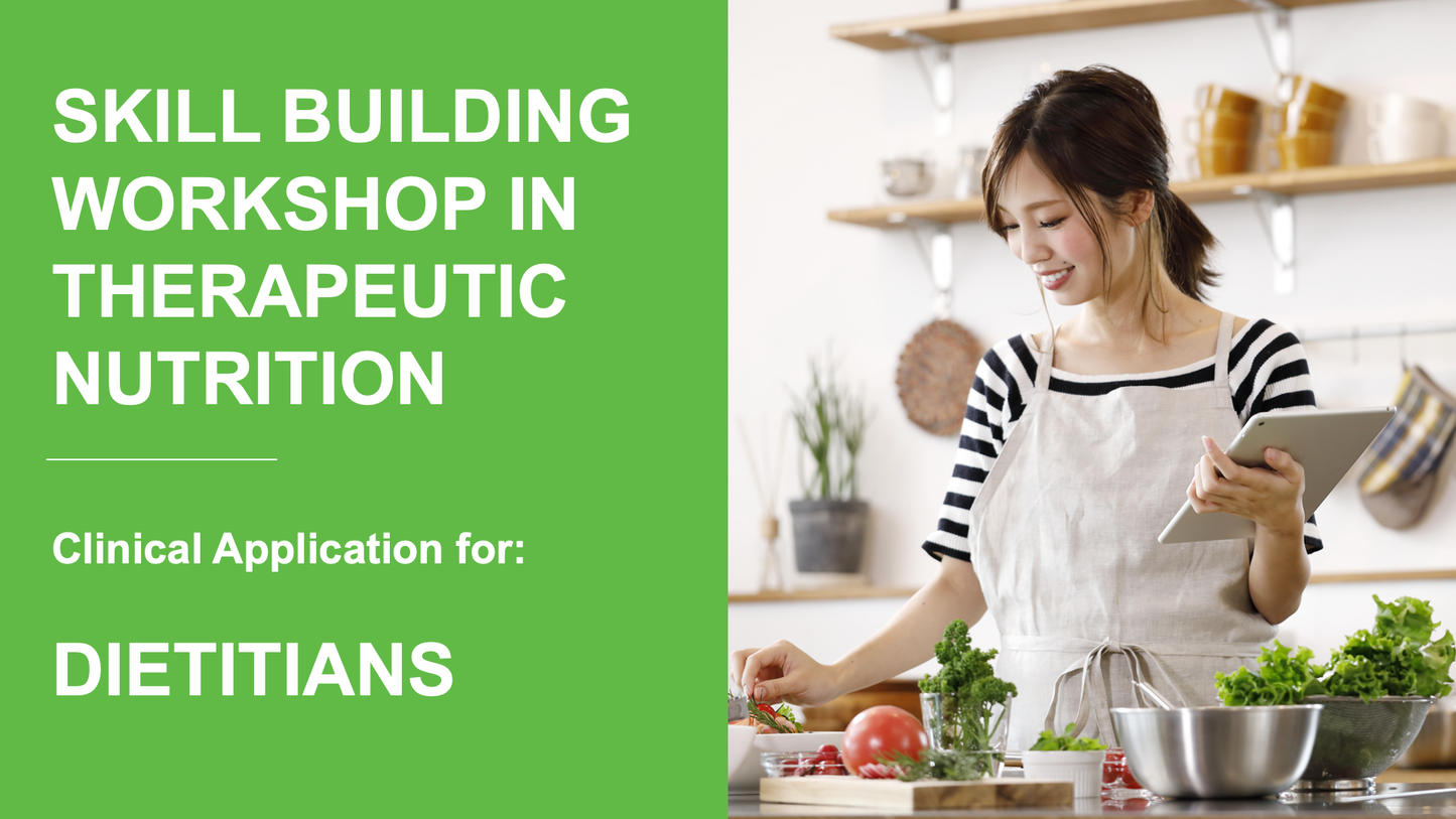 Skill Building Workshop in Therapeutic Nutrition for Dietitians